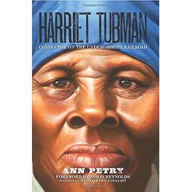 Harriet Tubman: Conductor on the Underground Railroad
