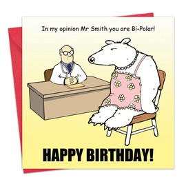 Twizler Funny Birthday Card with Bi- Polar Bear - Happy Birthday Card - Humour Card - Funny Happy Birthday Card
