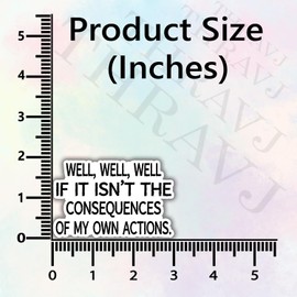 (3Pcs) Well, Well, Well, If It Isn't The Consequences of My Own Actions Funny Quotes Vinyl Sticker for Laptops, Water Bottles, Phones, Tumblers, Notebooks, Cars, Mugs, Cases Size 2 x 3 Inch