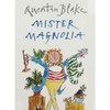Quentin Blake Mister Magnolia