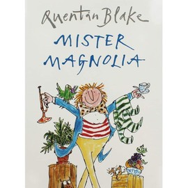 Quentin Blake Mister Magnolia