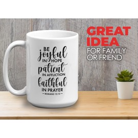 Bible Verse Cofee Mug - Be Joyful In Hope Patient - Christian Quote Art Nursery Faithful romans 12:12 15oz White