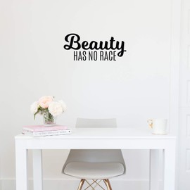 Vinyl Wall Art Decal - Beauty Has No Race - 9.5" x 22" - Trendy Inspirational Positive Cute Girly Quote Sticker for Girls Room Bedroom Closet Bathroom Playroom Yoga Ballet School Feminine Decor