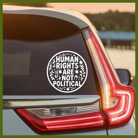 Human Rights are Not Political Decal, Floral Car Window Decals, 6 Inches UV DTF Tranfer Car Stickers, Weatherproof Car Truck Window Bumper Sticker, Feminist Car Stickers and Decals for Girl Boy