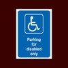 Parking for disabled only Plastic Sign with double sided fixing