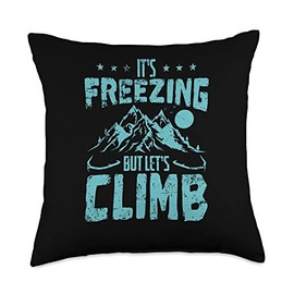 It's Freezing but let's climb Ice Climbing Throw Pillow
