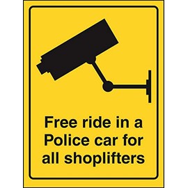 FREE RIDE IN A POLICE CAR FOR SHOPLIFTERS-200 X 300mm-3mm Aluminium Composite with Channel