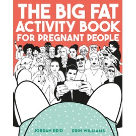 The Big Fat Activity Book for Pregnant People