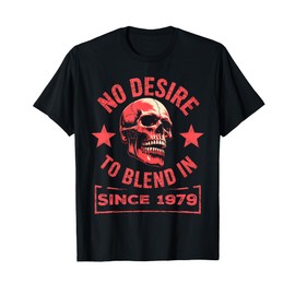 No Desire to Blend in – Skull Graphic Birthday Since 1979 T-Shirt