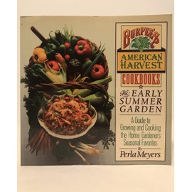 Early Summer Garden (Burpee's American Harvest Cookbooks)