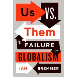 Us vs. Them: The Failure of Globalism
