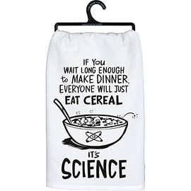 Primitives by Kathy If You Wait Long Enough to Make Dinner, Everyone Will Just Eat Cereal It's Science Decorative Kitchen Towel