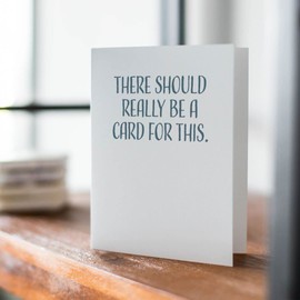 Modern Wit Encouragement Cards, Sympathy Cards, Pep Talk Cards, Empathy Cards, Thinking of You, Single 4.25 X 5.5 Card With Envelope, Blank Inside, There Should Really Be A Card For This
