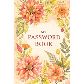 Autumn Floral Password Book – Elegant Watercolor Dahlia & Leaf Design in Peach, Coral & Burgundy – Cream Background, A–Z Tabs, Large Print Organizer by Volumani N