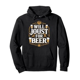 Will Joust For Beer Knight Humour Classic Pullover Hoodie