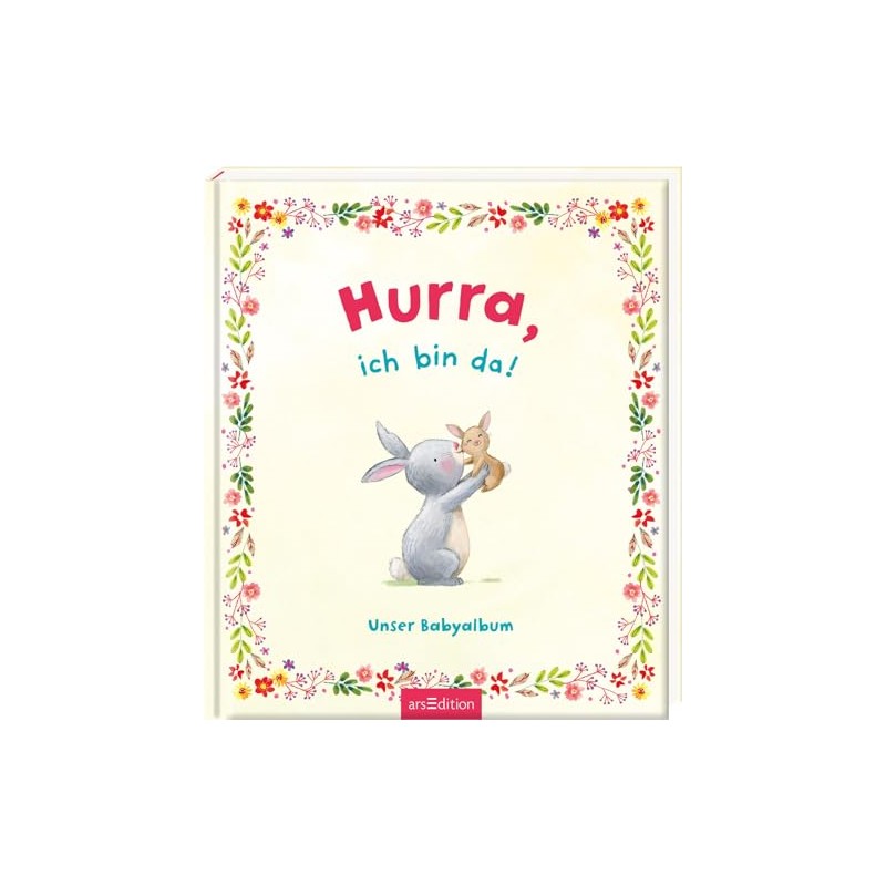 Hurra, ich bin da!: Unser Babyalbum | 80 Seiten zum