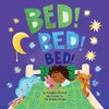 Bed! Bed! Bed! (A Baby Steps Bedtime Board Book for