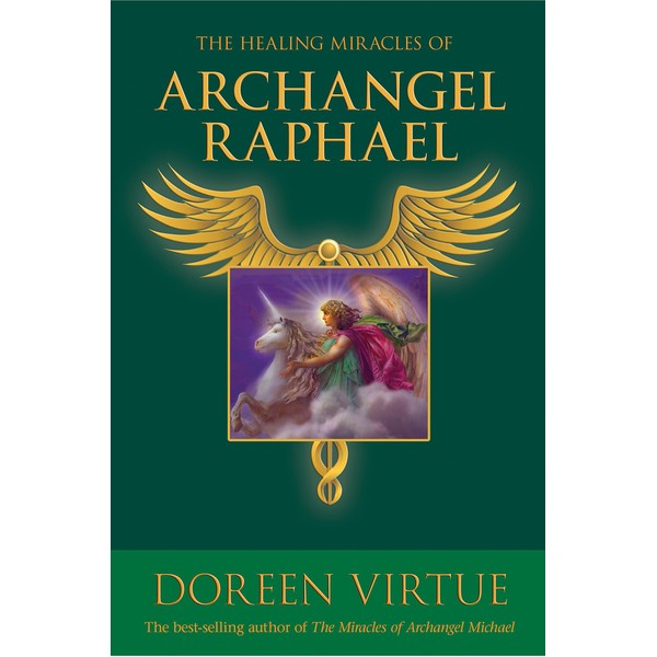 The Healing Miracles of Archangel Raphael