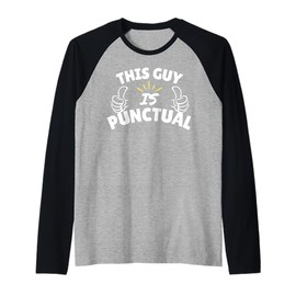 This Guy is Punctual - Cute Punctuality Gifts Raglan Baseball Tee