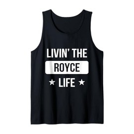 Livin' The Royce Life Family Reunion Squad First Last Name Tank Top