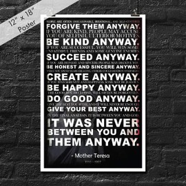 Mother Teresa Anyway Quote Poster | Motivational Poster | Inspirational Poster | Be Kind Poster | 18-Inches By 12-Inches | Premium 100lb Gloss Poster Paper | JSC116
