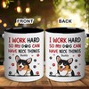 PENHAL Personalize Dog Mug (A Dog) - I Work Hard