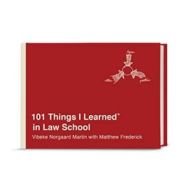 101 Things I LearnedÂ® in Law School