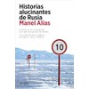 Historias alucinantes de Rusia