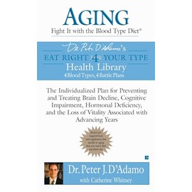 Aging: Fight it with the Blood Type Diet