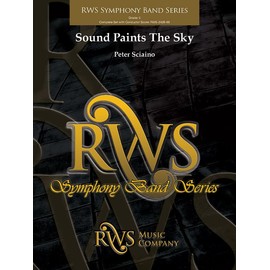 Sound Paints the Sky: Conductor Score & Parts (RWS - Symphony Band)