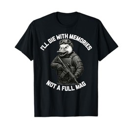 Duck I'll Die With Memories Not A Full Mag T-Shirt