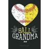 Mom Funny Notebook Ball Funny Grandma Softball Gifts: Appreciation Notebook/Journal