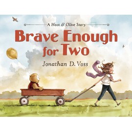 Brave Enough for Two: A Hoot & Olive Story (Hoot & Olive, 1)