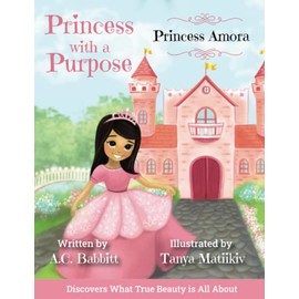 Princess Amora: Discovers What True Beauty is All About