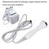 Hydrogen Oxygen Machine Ultrasonic Probe Facial Cleansing Beauty Machine Replacement