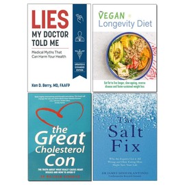 Lies My Doctor Told Me, Vegan Longevity Diet, Great Cholesterol Con, Salt Fix 4 Books Collection Set