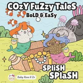 Cozy Fuzzy Tales: Splish Splash Bold & Easy