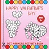 Happy Valentine's Day Dot Markers Activity Book (Dot Art Books)