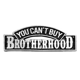 You Can't Buy Brotherhood  JACKET VEST PEWTER  MC  BIKER PIN  1.75 x .75 inches