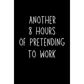 Coworker Leaving Gifts: Another 8 Hours Of Pretending To Work