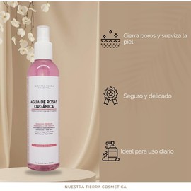 Nuestra Tierra Cosmetica Agua de Rosas Orgánica, Tónico Corporal y Facial, con Aloe Vera, Colágeno Vegano, Vitamina E, Niacinamida y Pantenol, 250ml