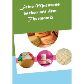 Feine Macarons backen mit dem Thermomix