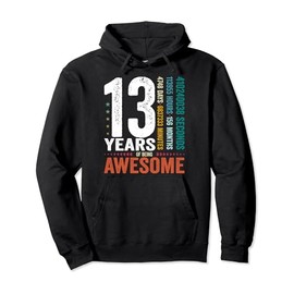 Vintage 13th Birthday 156 Months 13 Years Old Being Awesome Pullover Hoodie