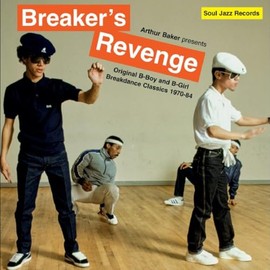 [Arthur Baker Presents] Breaker's Revenge - Original B-Boy And B-Girl Breakdance Classics: 1970-84 [VINYL]