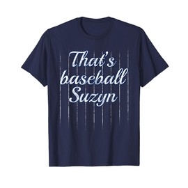 Thats Baseball Suzyn Shirt T-Shirt