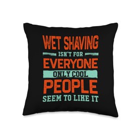Wet Shaving Isnt For Everyone Wet Shave Funny Shaving Cream Throw Pillow