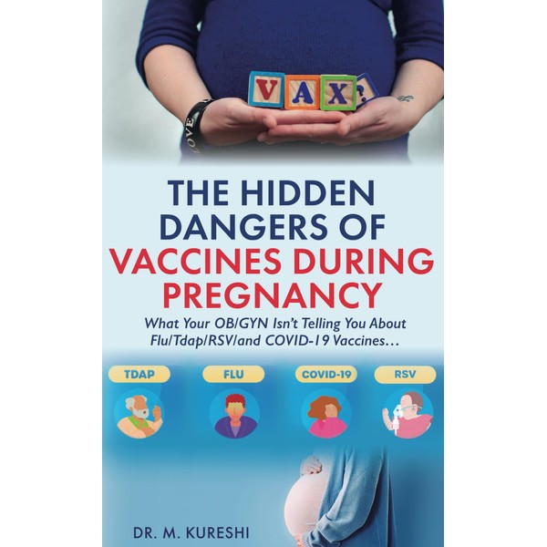 The Hidden Dangers of Vaccines During Pregnancy: What Your OB/GYN