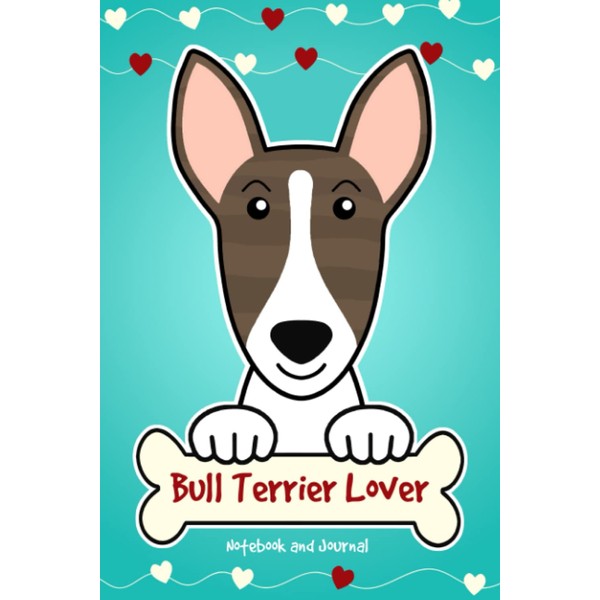 Bull Terrier Lover Notebook and Journal: 120-Page Lined Notebook for
