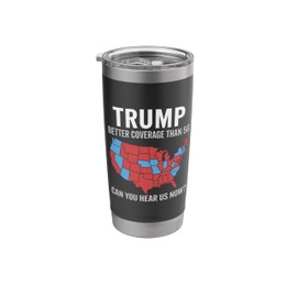 Trump Better Coverage Than 5G Can You Hear us Now Retro Map Stainless Steel Insulated Tumbler