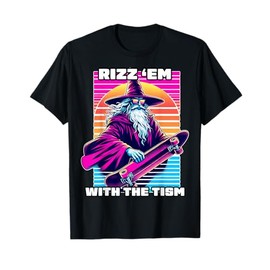 Rizz Em With The Tism Autism Awareness Funny Meme Boys Girls T-Shirt